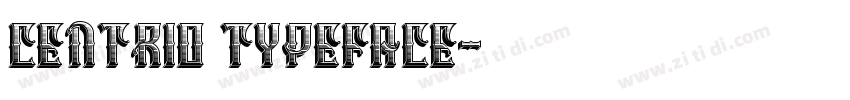 Centrio Typeface字体转换